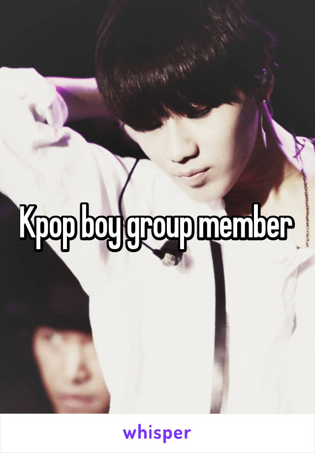 Kpop boy group member 