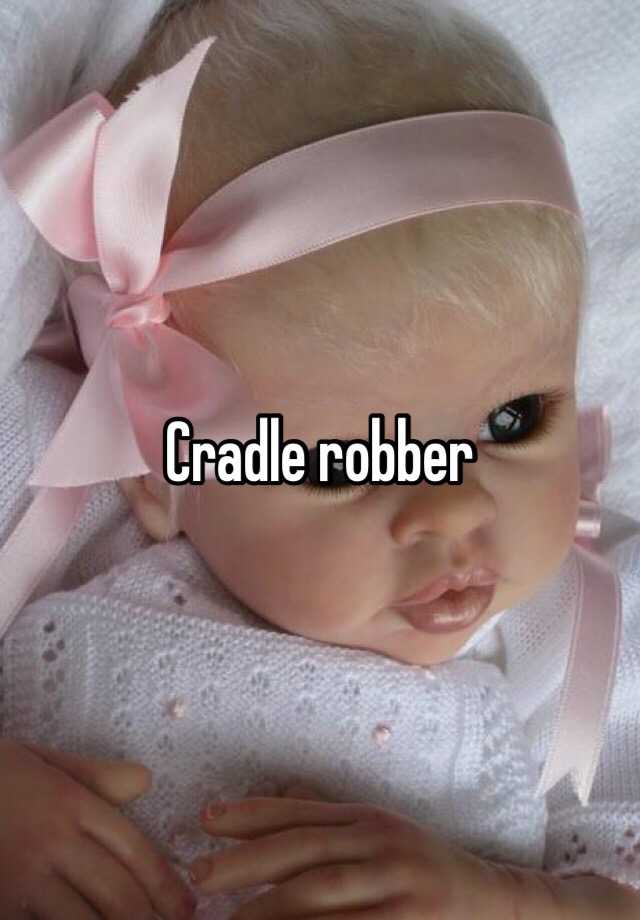 cradle-robber