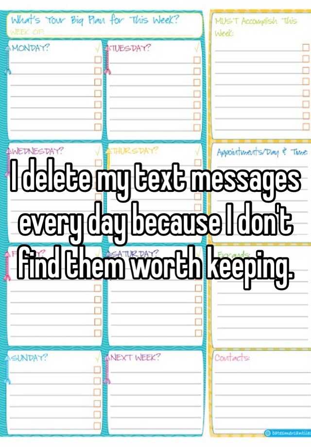 i-delete-my-text-messages-every-day-because-i-don-t-find-them-worth