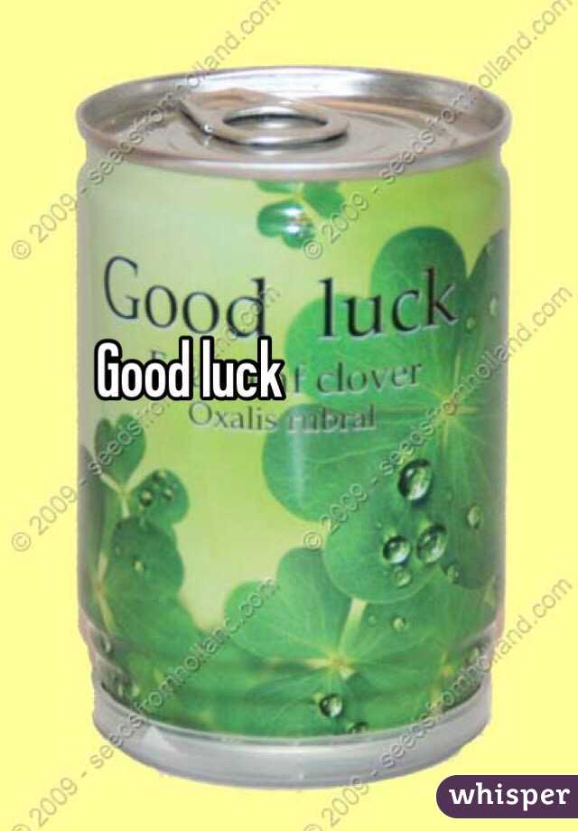 Good luck