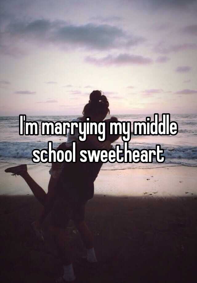 i-m-marrying-my-middle-school-sweetheart