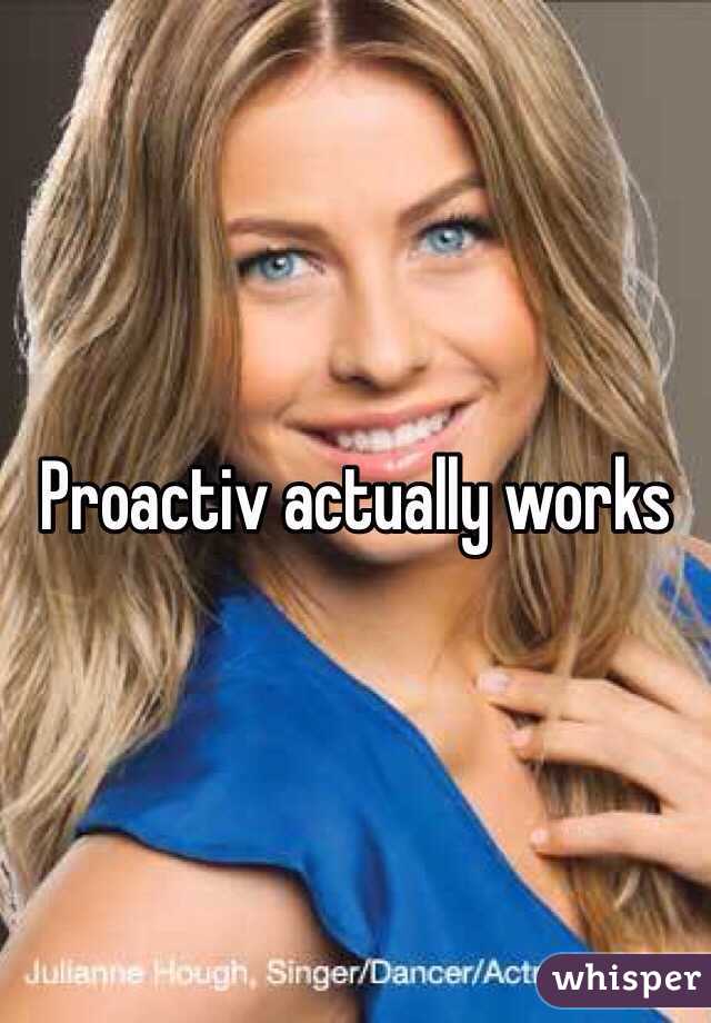 Proactiv actually works 