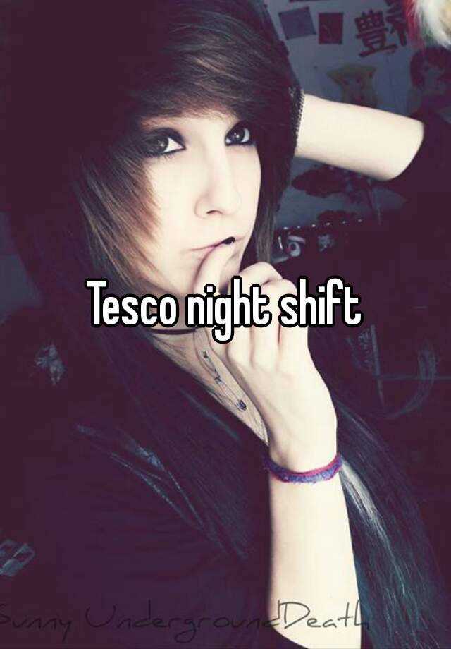 tesco-night-shift