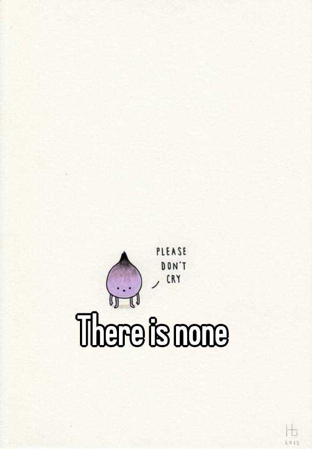 there-is-none