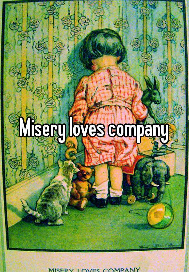 misery-loves-company