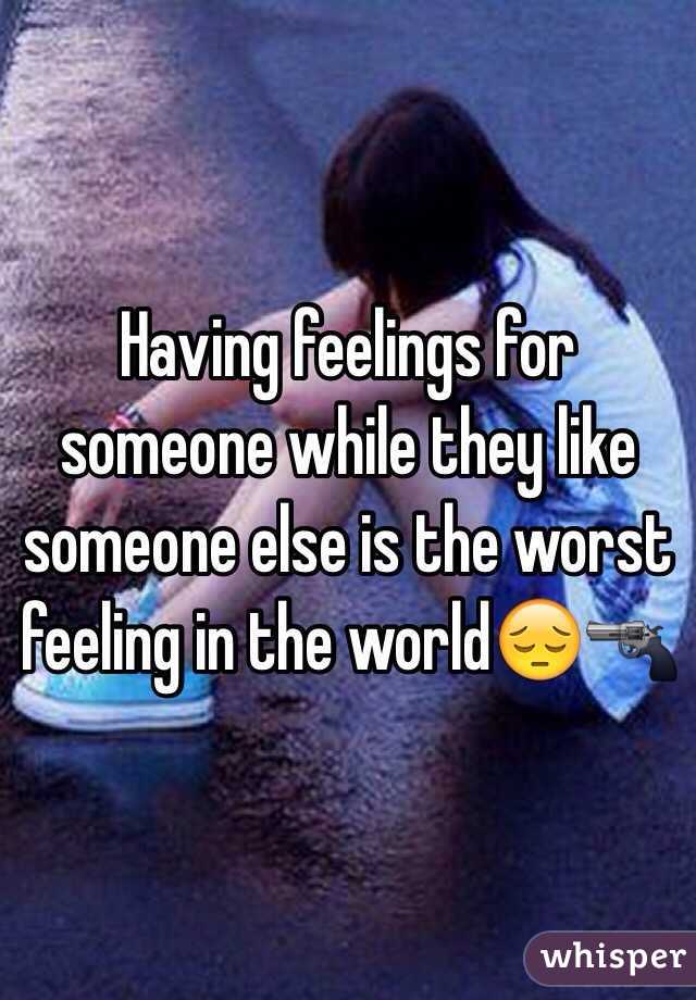 having-feelings-for-someone-while-they-like-someone-else-is-the-worst