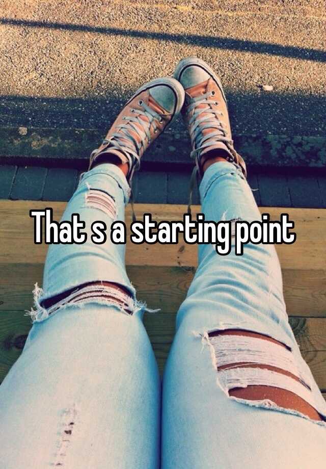 What Is A Starting Point