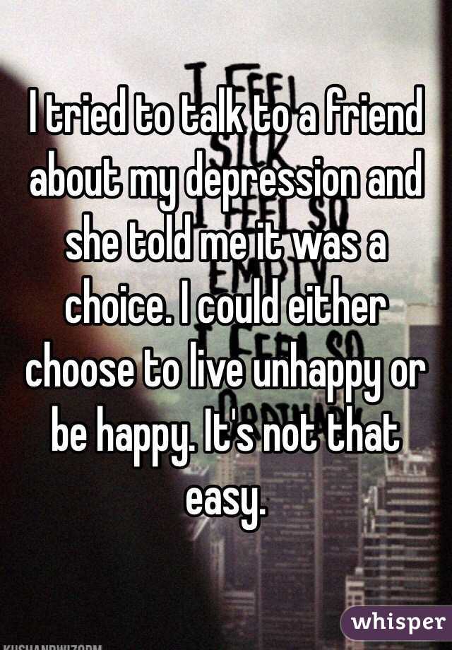 i-tried-to-talk-to-a-friend-about-my-depression-and-she-told-me-it-was