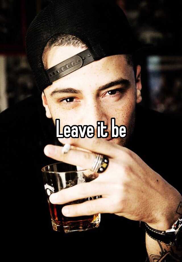 leave-it-be