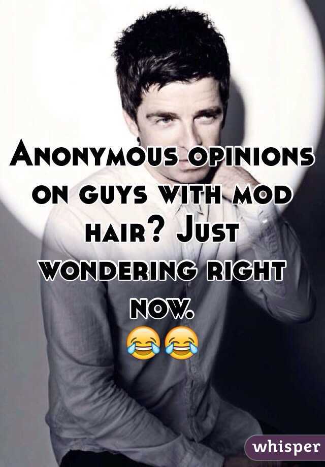 Anonymous opinions on guys with mod hair? Just wondering right now. 
😂😂