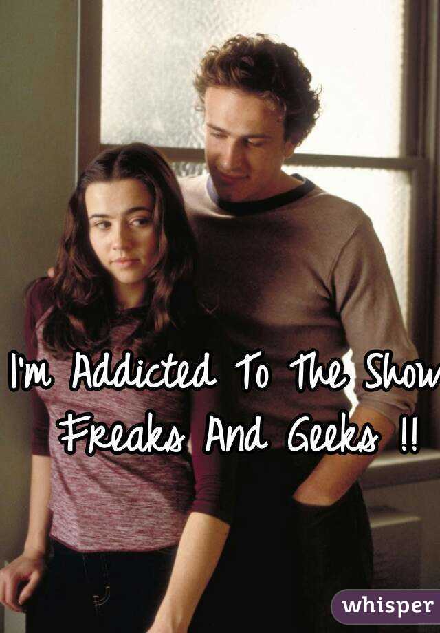 I'm Addicted To The Show Freaks And Geeks !!