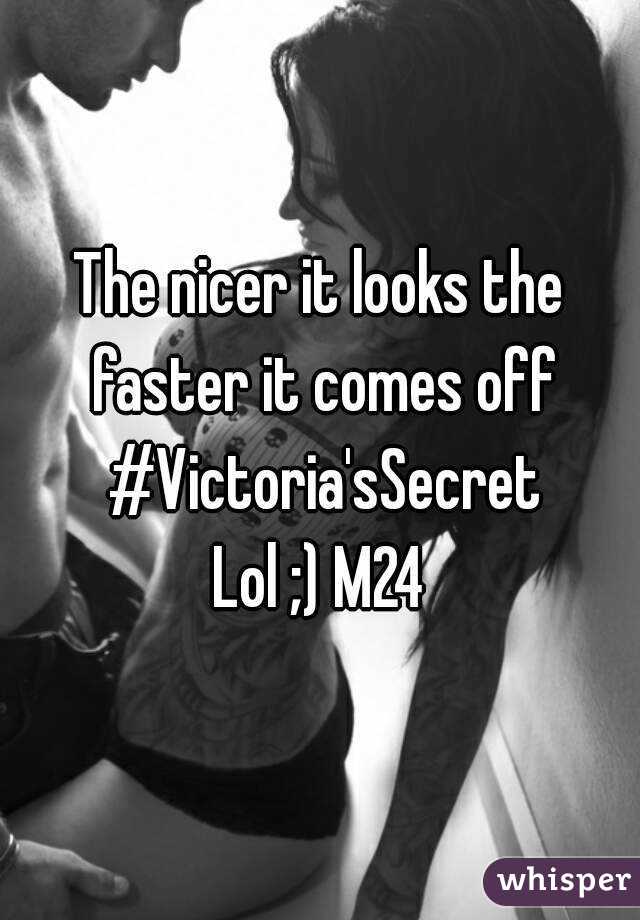 The nicer it looks the faster it comes off #Victoria'sSecret
Lol ;) M24