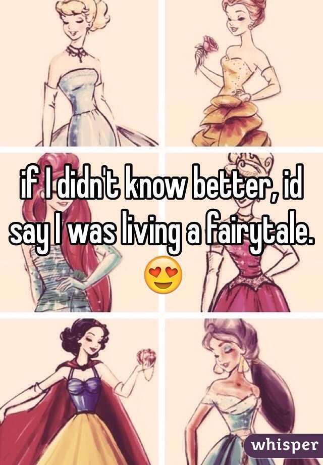 if I didn't know better, id say I was living a fairytale. 😍