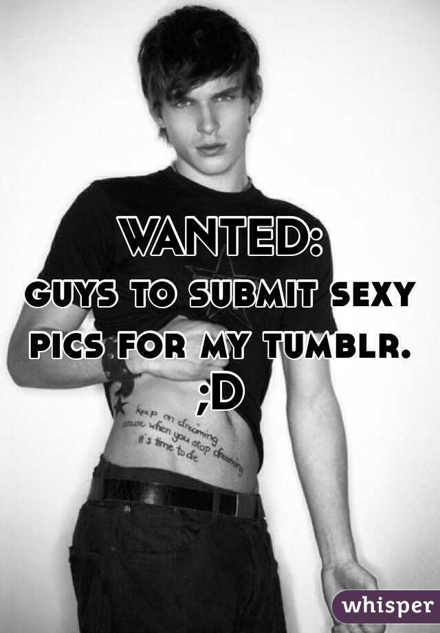 WANTED:
guys to submit sexy pics for my tumblr.
;D 