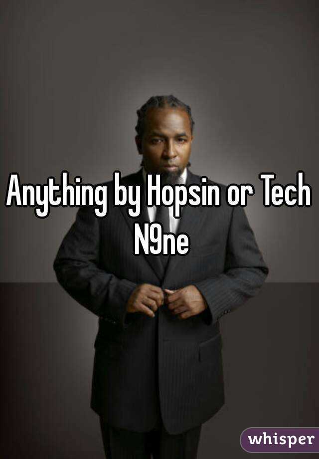 Anything by Hopsin or Tech N9ne