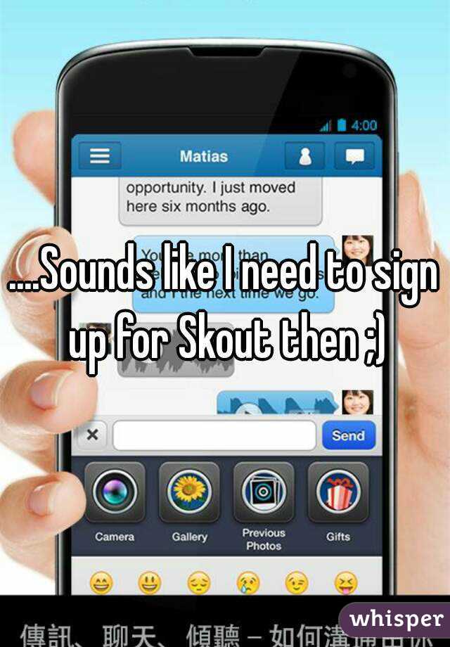 ....Sounds like I need to sign up for Skout then ;)