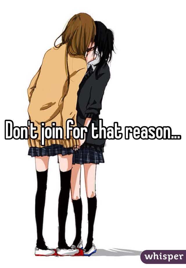 Don't join for that reason... 