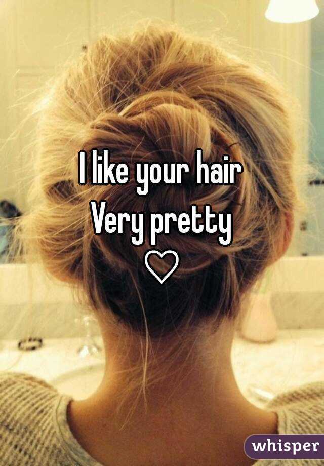 I like your hair
Very pretty
♡