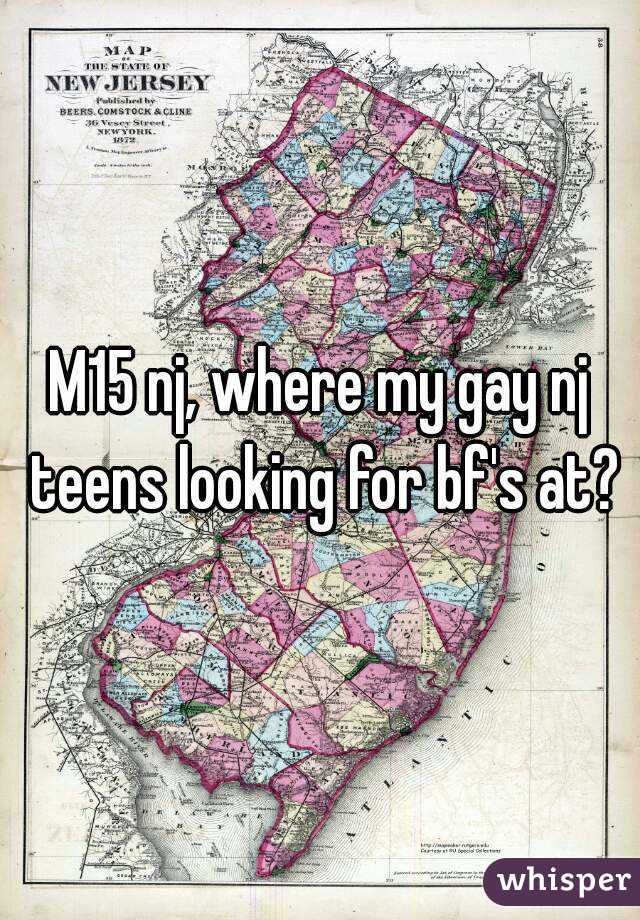 M15 nj, where my gay nj teens looking for bf's at?