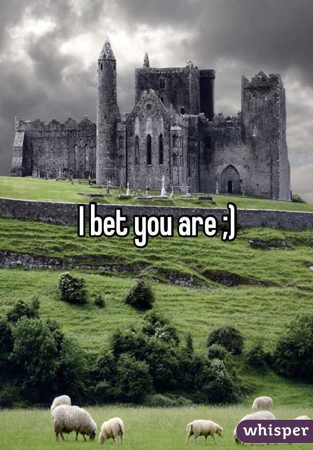 I bet you are ;)