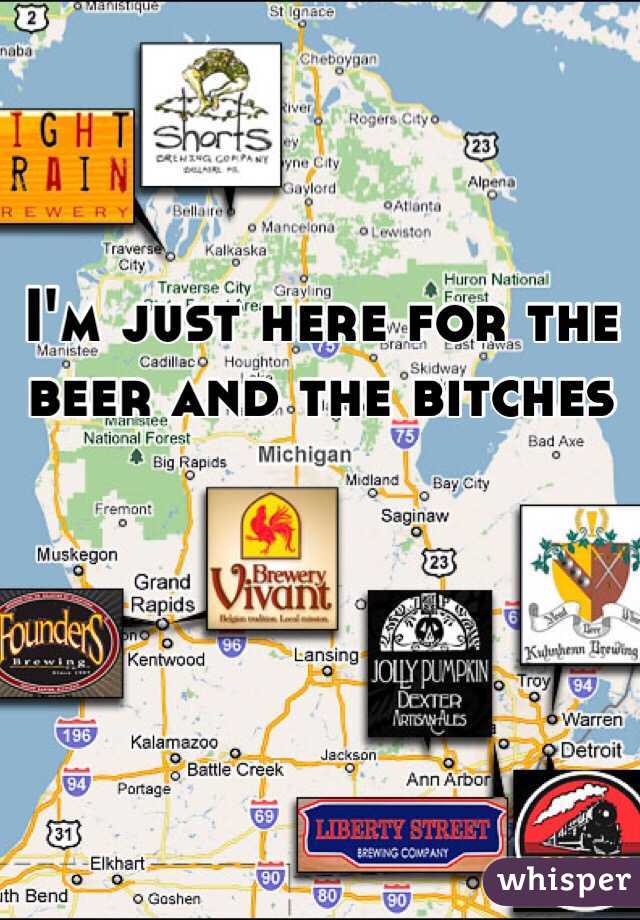 I'm just here for the beer and the bitches