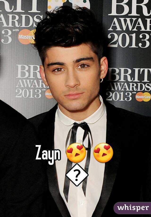 Zayn 😍 😍 😍