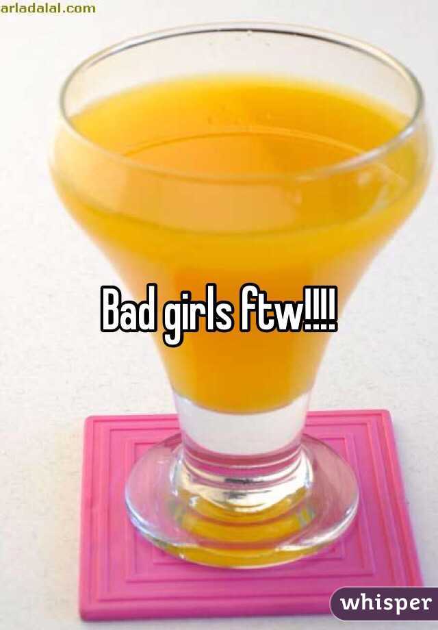 Bad girls ftw!!!! 