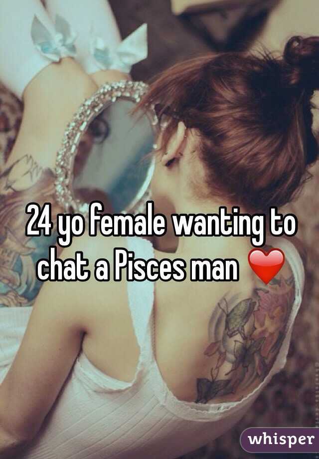 24 yo female wanting to chat a Pisces man ❤️