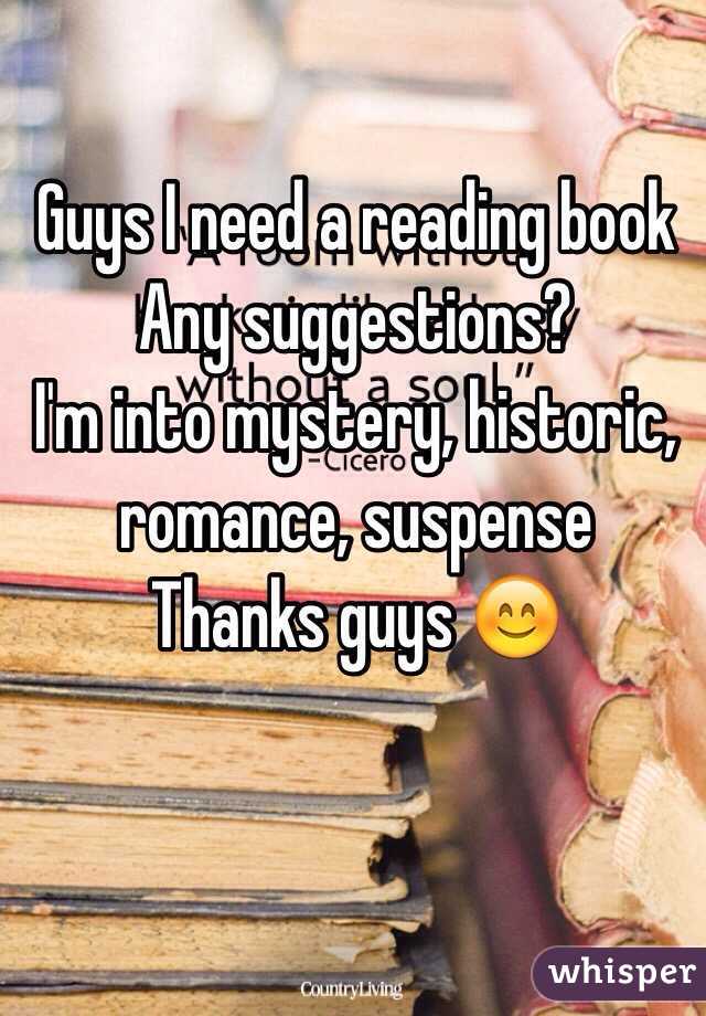 Guys I need a reading book
Any suggestions? 
I'm into mystery, historic, romance, suspense 
Thanks guys 😊