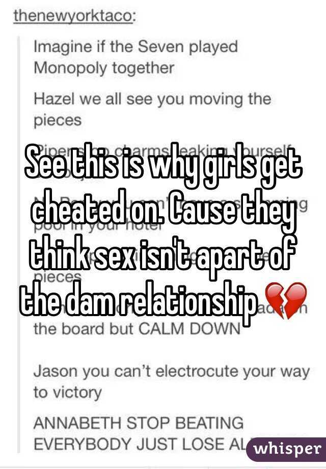 See this is why girls get cheated on. Cause they think sex isn't apart of the dam relationship 💔