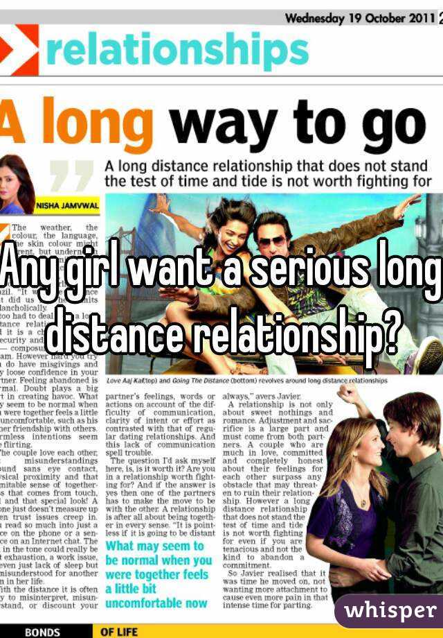 Any girl want a serious long distance relationship?