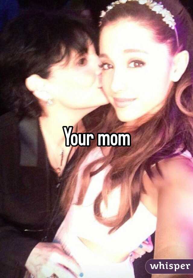 Your mom