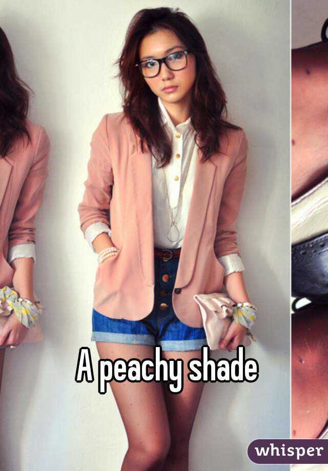 A peachy shade