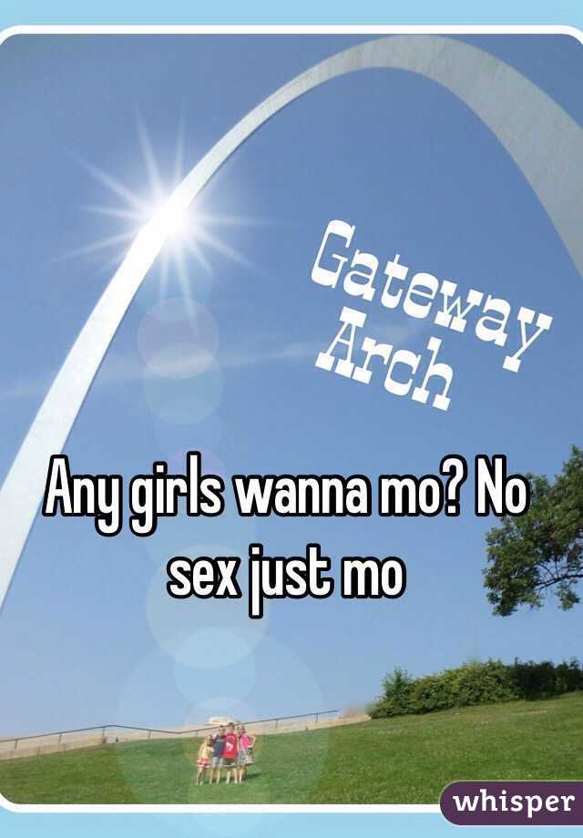 Any girls wanna mo? No sex just mo 