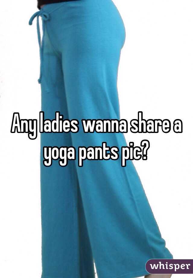 Any ladies wanna share a yoga pants pic?