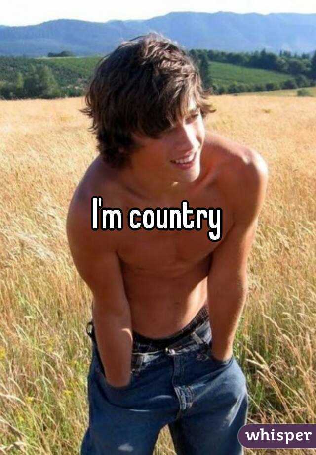 I'm country