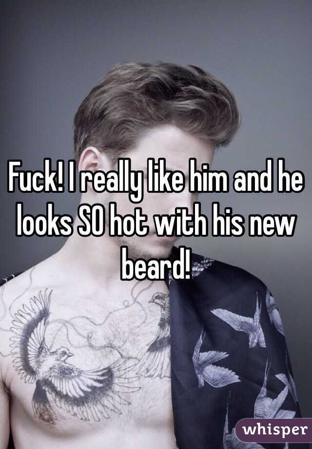 Fuck! I really like him and he looks SO hot with his new beard!