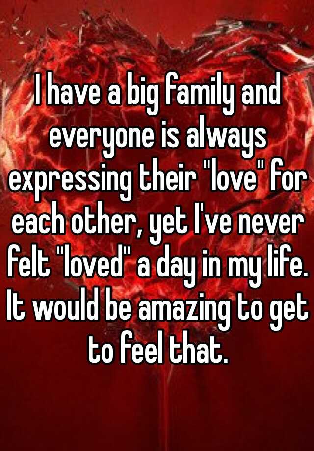 i-have-a-big-family-and-everyone-is-always-expressing-their-love-for