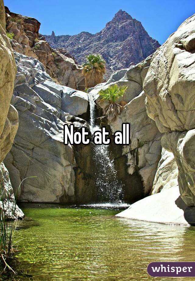 Not at all