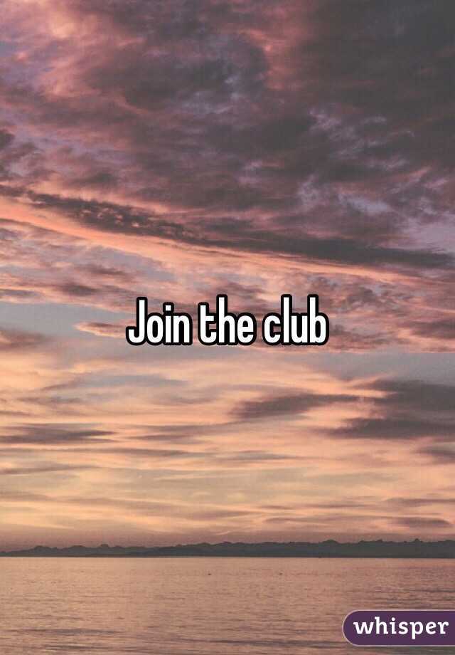 Join the club