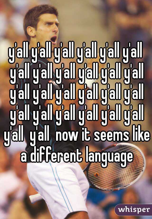 y'all y'all y'all y'all y'all y'all y'all y'all y'all y'all y'all y'all y'all y'all y'all y'all y'all y'all y'all y'all y'all y'all y'all y'all y'all  y'all  now it seems like a different language