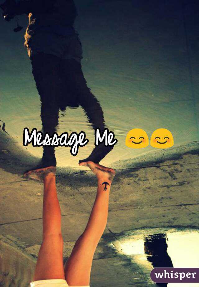 Message Me 😊😊