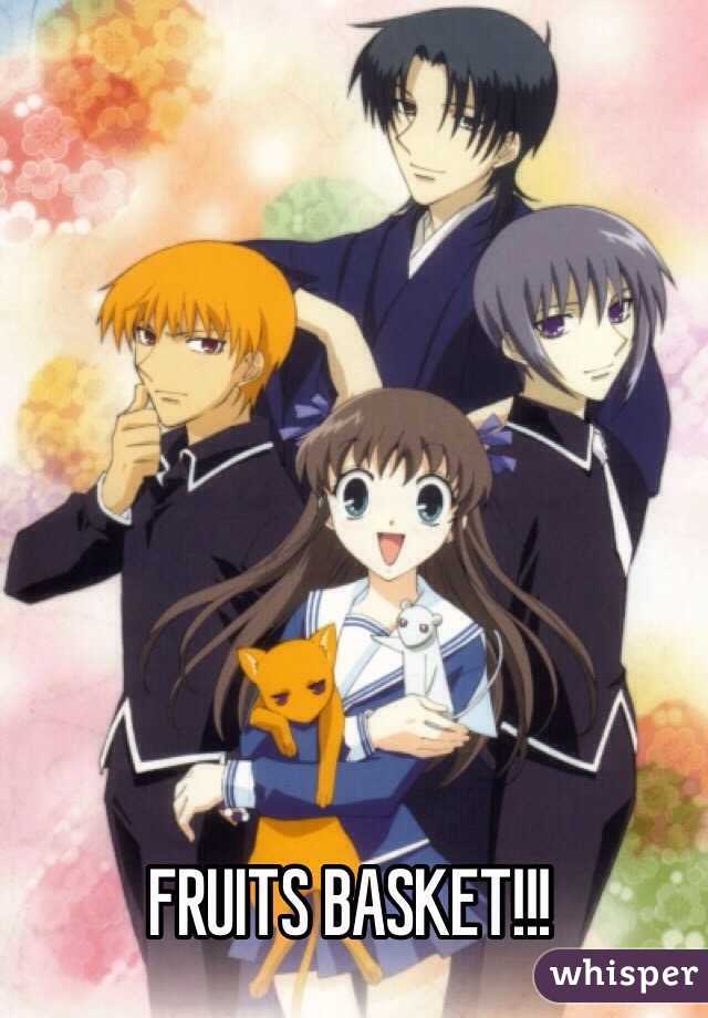 FRUITS BASKET!!!