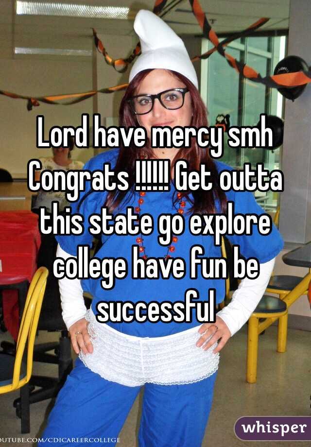 Lord have mercy smh 
Congrats !!!!!! Get outta this state go explore college have fun be successful 