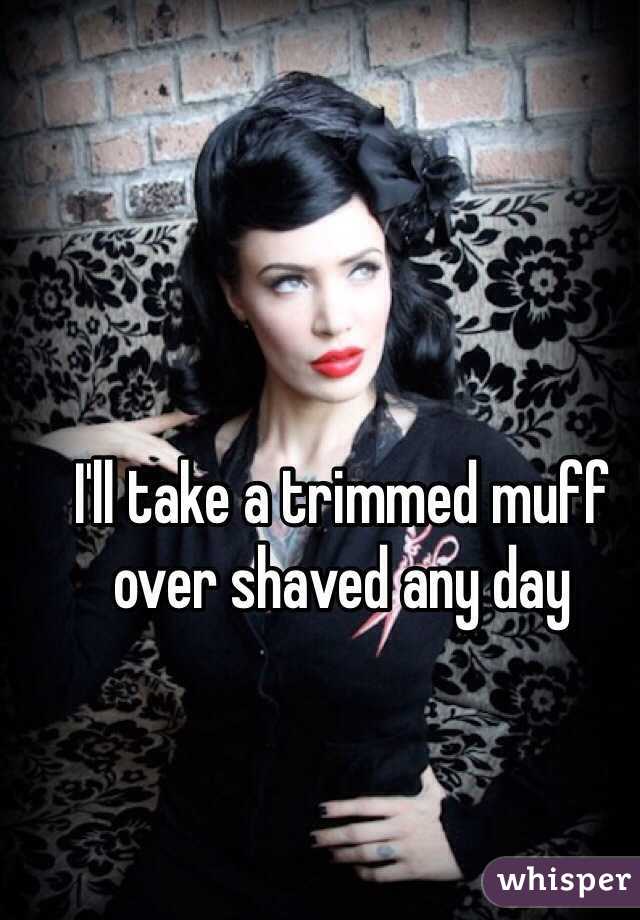 I'll take a trimmed muff over shaved any day