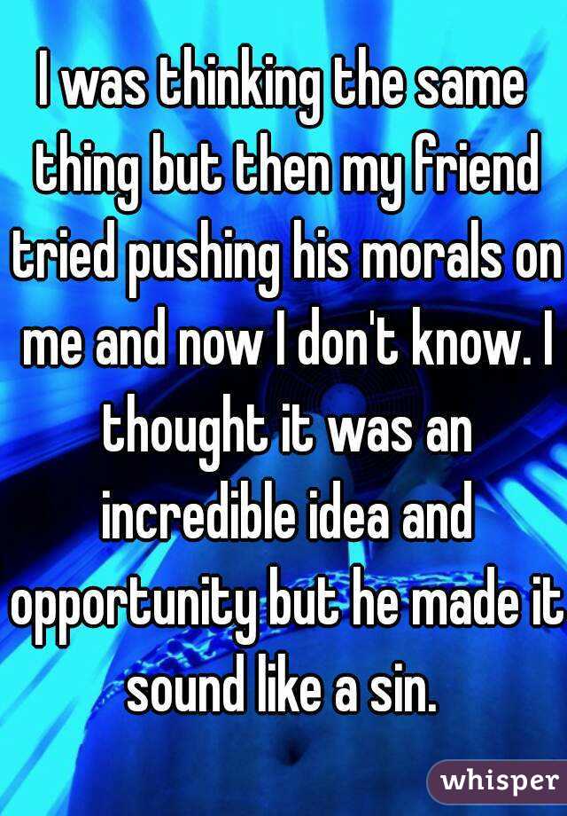 I was thinking the same thing but then my friend tried pushing his morals on me and now I don't know. I thought it was an incredible idea and opportunity but he made it sound like a sin. 