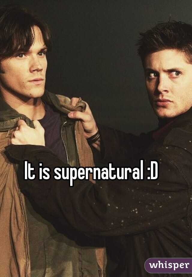 It is supernatural :D