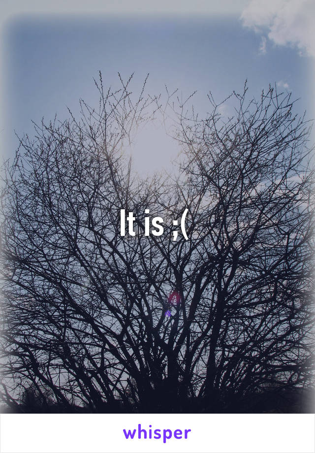 It is ;( 