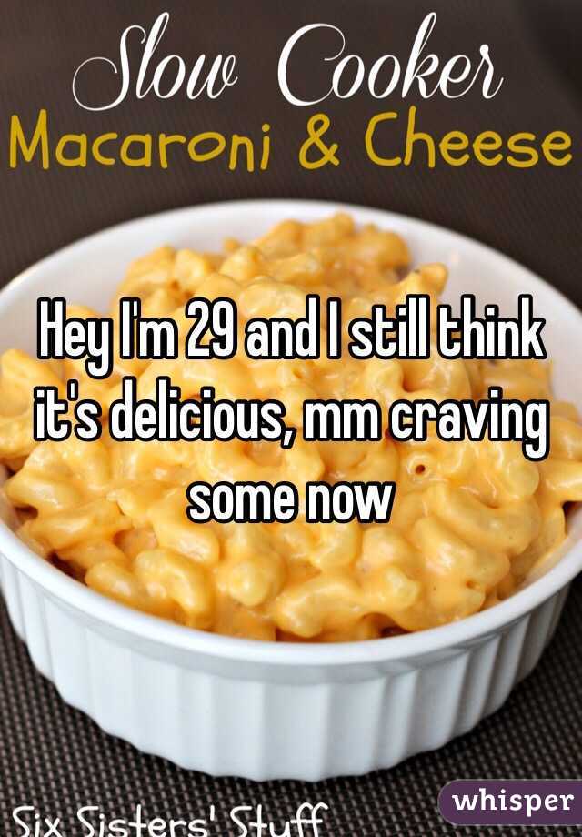 Hey I'm 29 and I still think it's delicious, mm craving some now