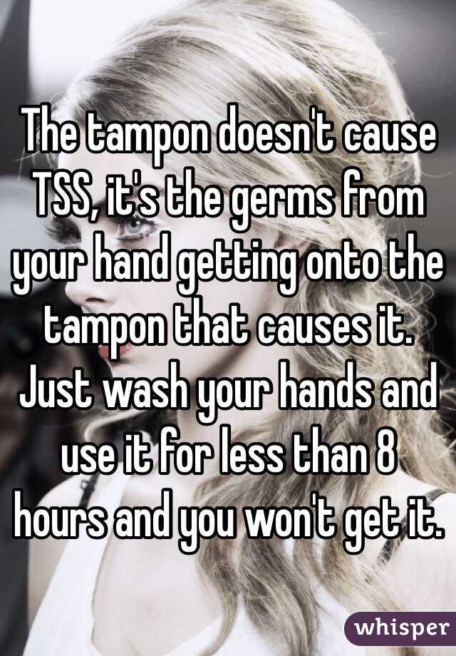 The tampon doesn't cause TSS, it's the germs from your hand getting onto the tampon that causes it. Just wash your hands and use it for less than 8 hours and you won't get it. 